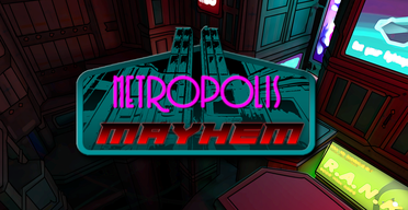 Metropolis Mayhem